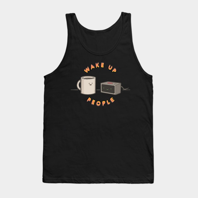 Wake Up People - Alarm Clock Edition Tank Top by Coffee Hotline